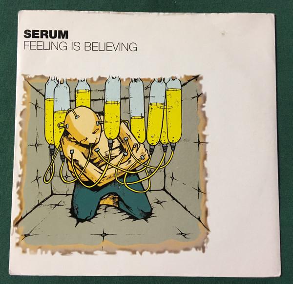Serum (5) - Feeling Is Believing