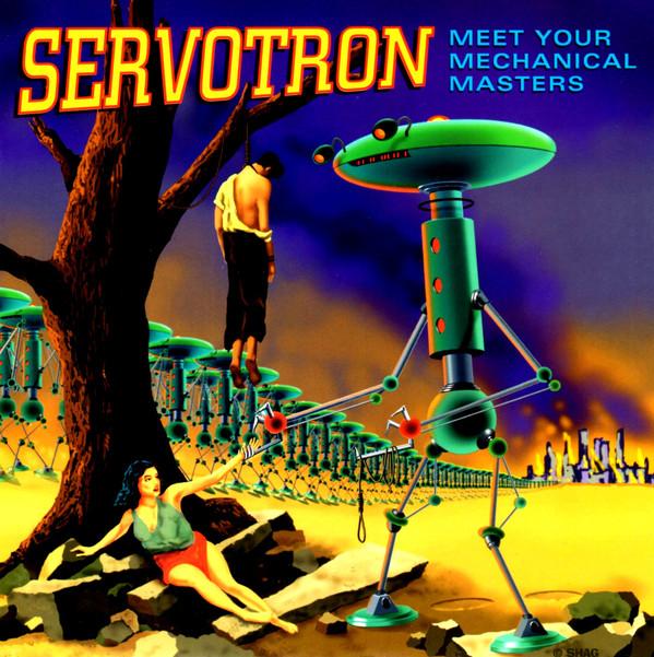 Servotron - Meet Your Mechanical Masters