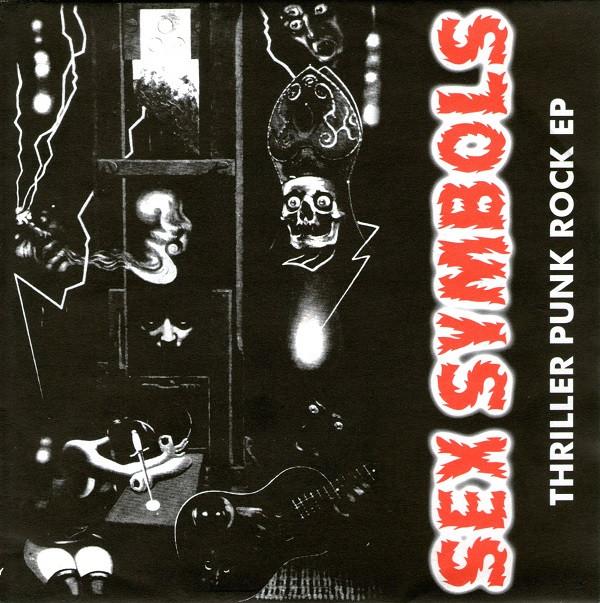 Sex Symbols - Thriller Punk Rock E.P.