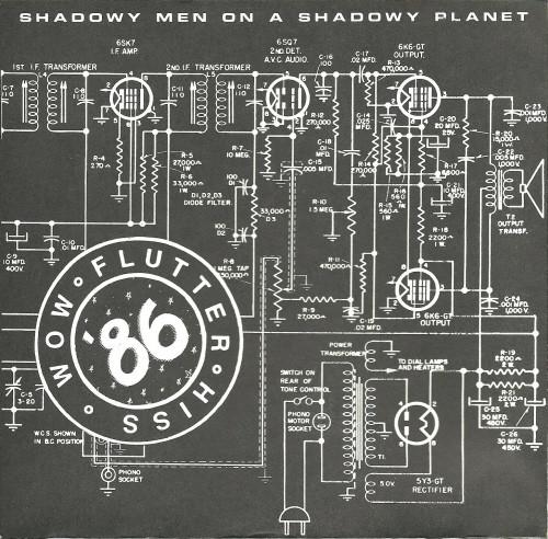 Shadowy Men On A Shadowy Planet - Wow Flutter Hiss '86