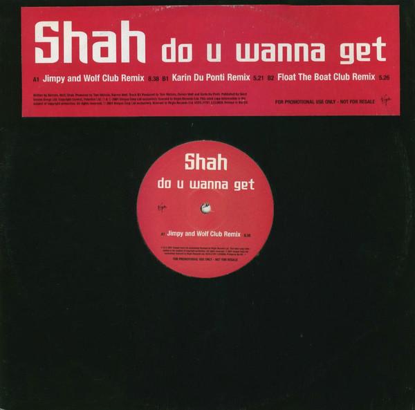 Shah (2) - Do U Wanna Get