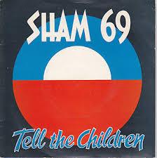 Sham 69 - Tell The Children