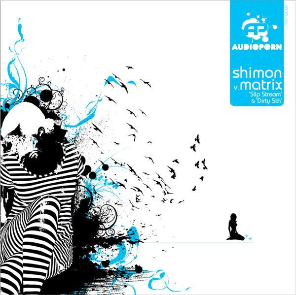 Shimon, Matrix - 'Slip Stream' & 'Dirty 5th'