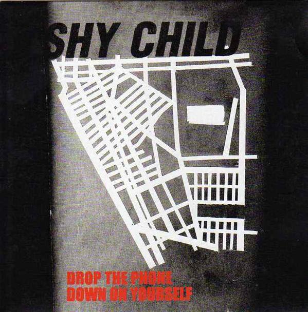 Shy Child - Drop The Phone / Down On Yourself