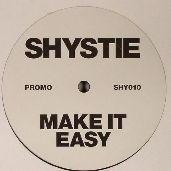 Shystie - Make It Easy