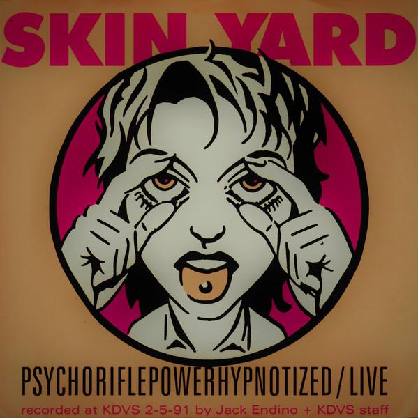 Skin Yard, Loveslug - Psychoriflepowerhypnotized (Live) / Loser Bar