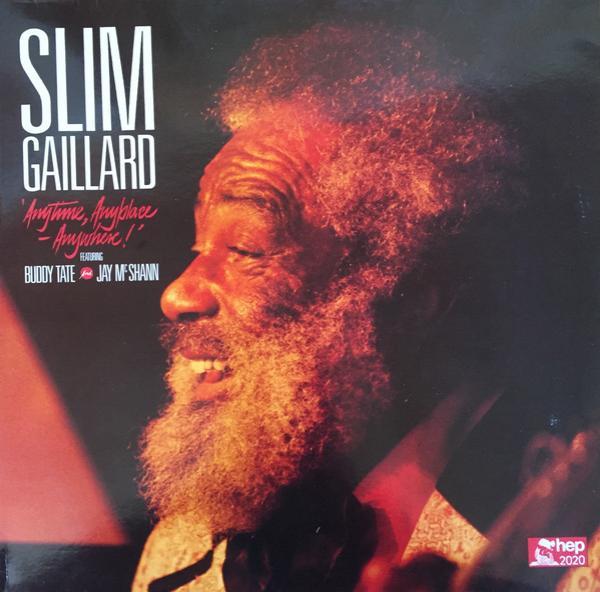 Slim Gaillard, Buddy Tate, Jay McShann - Anytime, Anyplace, Anywhere!