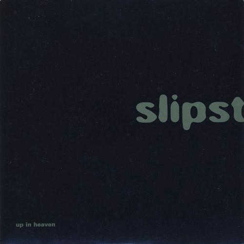 Slipstream (2) - Up In Heaven