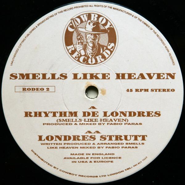 Smells Like Heaven - Rhythm De Londres (Smells Like Heaven)