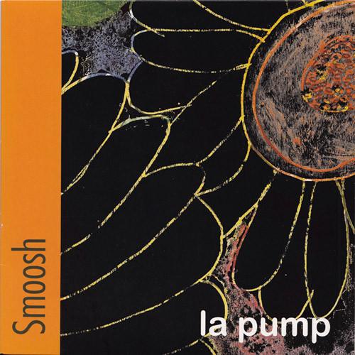 Smoosh - La Pump