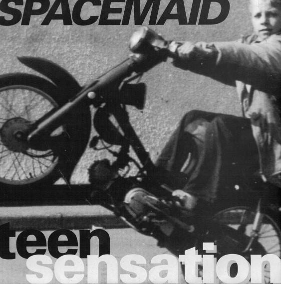 Spacemaid - Teen Sensation / Bigger Than Life