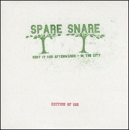 Spare Snare - Sort It For Afterwards
