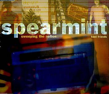 Spearmint (2) - Sweeping The Nation / Best Friends