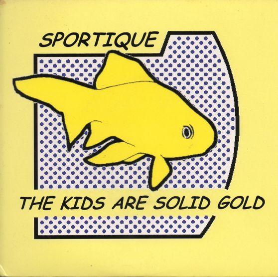 Sportique - The Kids Are Solid Gold