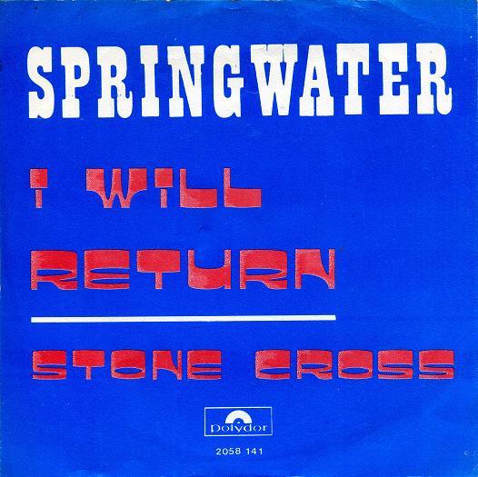 Springwater - I Will Return