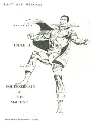 Squeezebrain And The Machine - Uncle J.