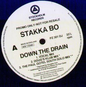 Stakka Bo - Down The Drain
