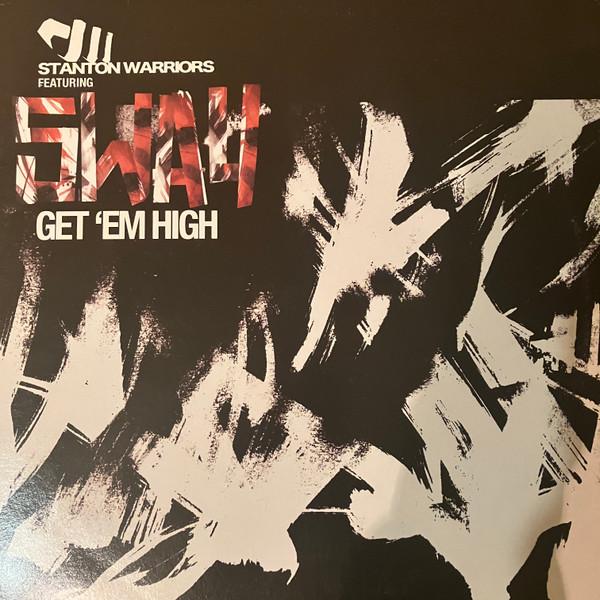 Stanton Warriors, Sway - Get 'Em High
