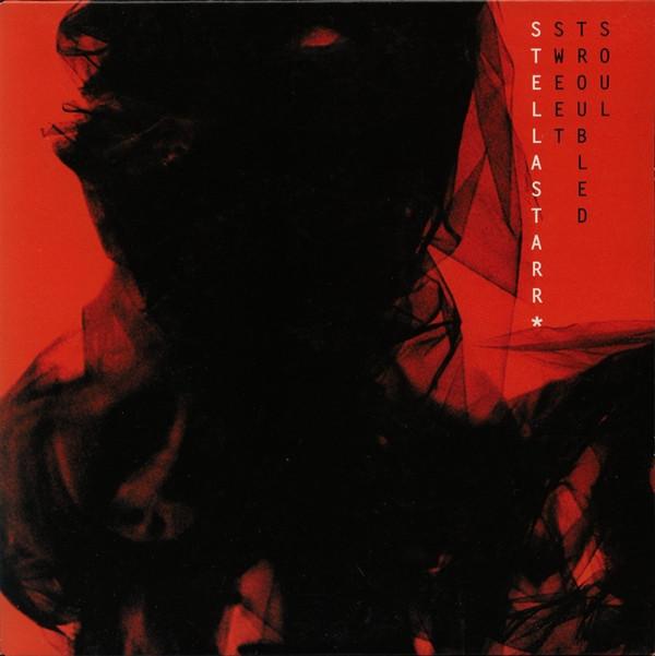 Stellastarr* - Sweet Troubled Soul