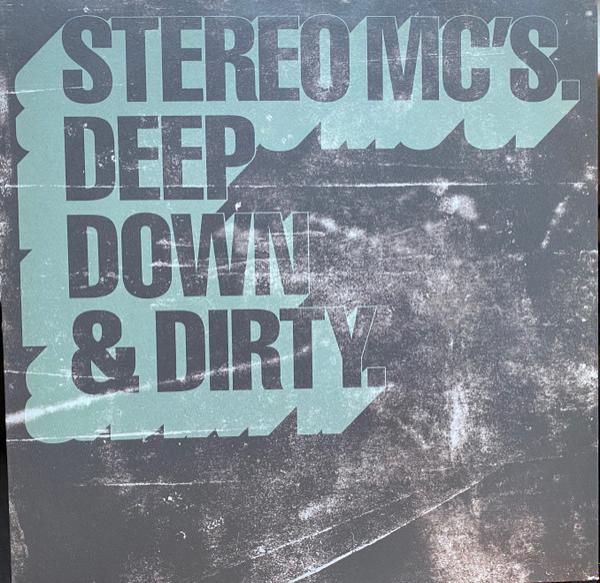 Stereo MC's - Deep Down & Dirty