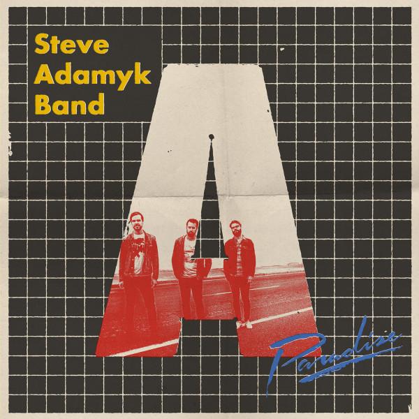 Steve Adamyk Band - Paradise