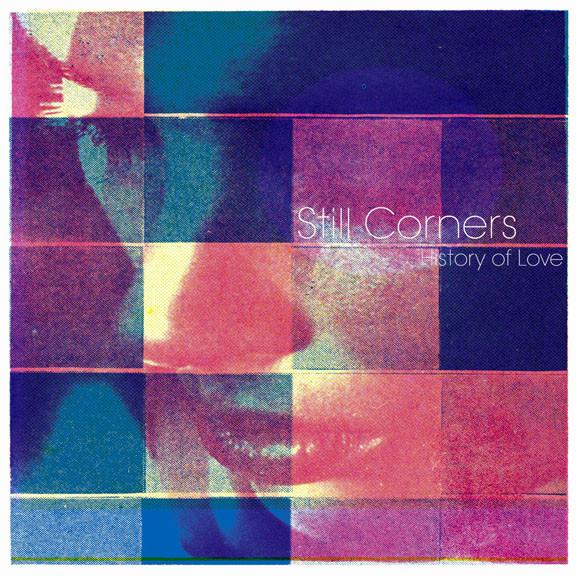 Still Corners, The New Lines - History Of Love / Off Axis