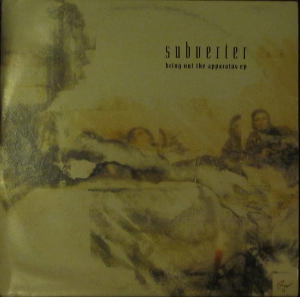 Subverter - Bring Out The Apparatus EP