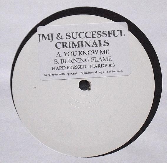 Successful Criminals, JMJ - You Know Me / Burning Flame