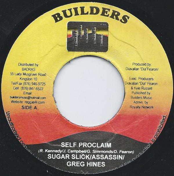 Sugar Slick, Assassin, Greg Hines, Briggy Benz - Self Proclaim / See Dem Gun