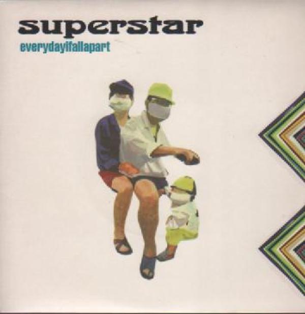 Superstar (6) - Every Day I Fall Apart