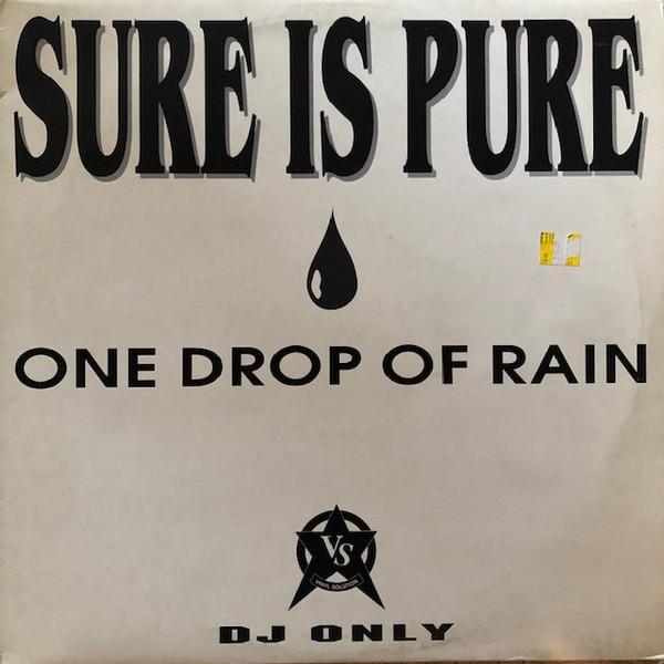 Sure Is Pure - One Drop Of Rain