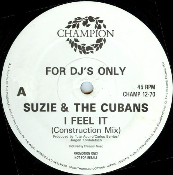 Suzie And The Cubans - I Feel It