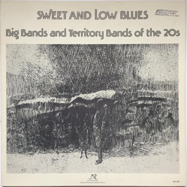  - Sweet And Low Blues: Big Bands And Territory Bands Of The 20s