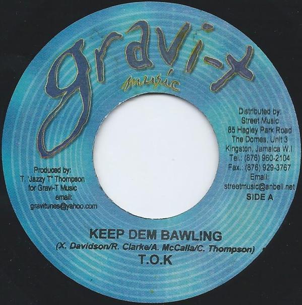 T.O.K. - Keep Dem Bawling