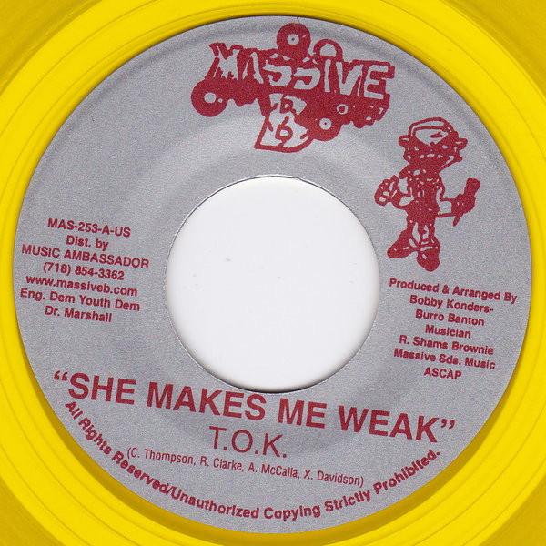 T.O.K. - She Makes Me Weak