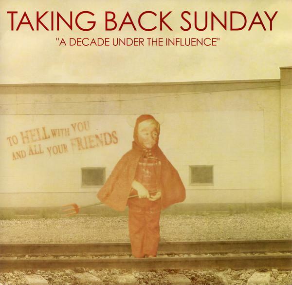 Taking Back Sunday - A Decade Under The Influence