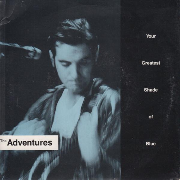The Adventures - Your Greatest Shade Of Blue