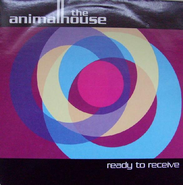 The Animalhouse - Ready To Receive
