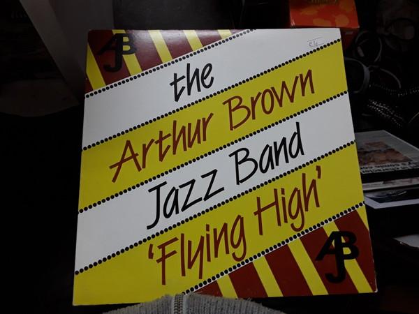 The Arthur Brown Jazz Band - Flying High