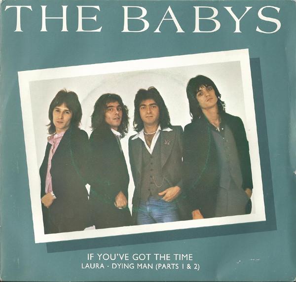 The Babys - If You've Got The Time