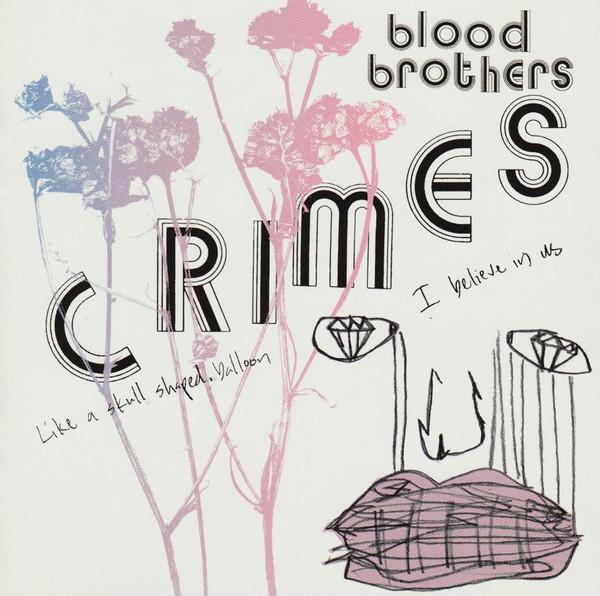 The Blood Brothers - Crimes
