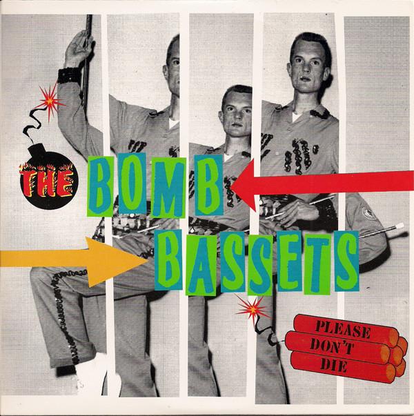 The Bomb Bassets - Please Don't Die