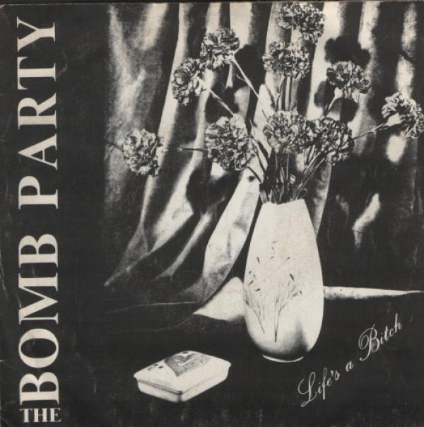 The Bomb Party - Life's A Bitch