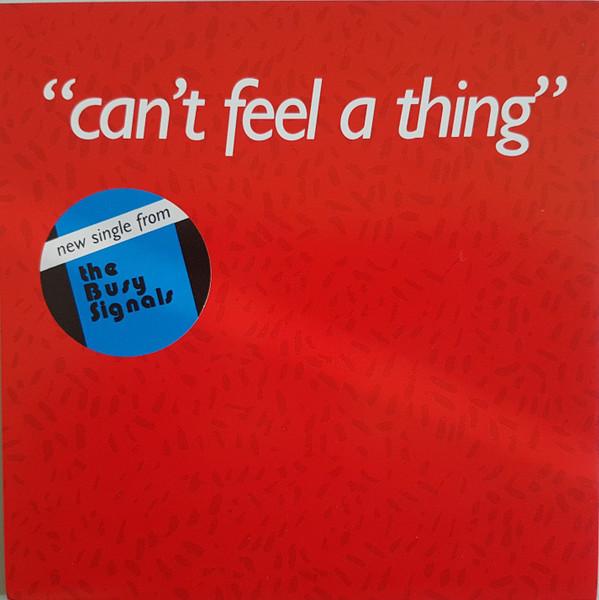 The Busy Signals (2) - Can't Feel A Thing