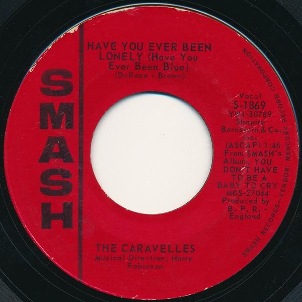 The Caravelles - Have You Ever Been Lonely (Have You Ever Been Blue)