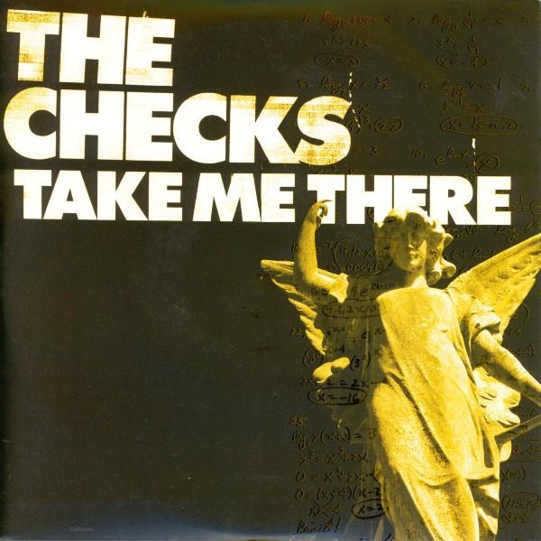 The Checks - Take Me There