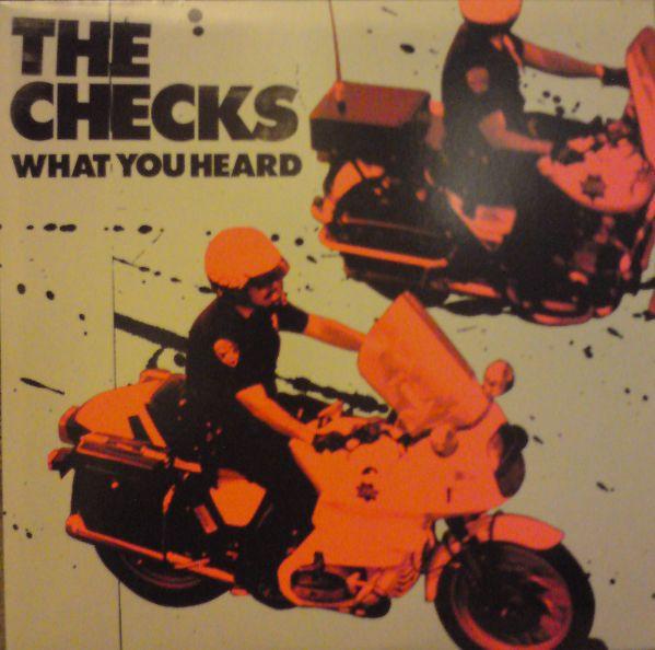 The Checks - What You Heard