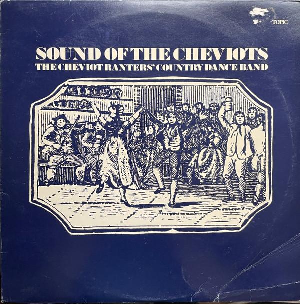 The Cheviot Ranters - Sound Of The Cheviots