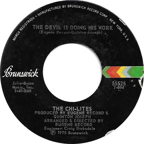 The Chi-Lites - The Devil Is Doing His Work / I'm Not A Gambler