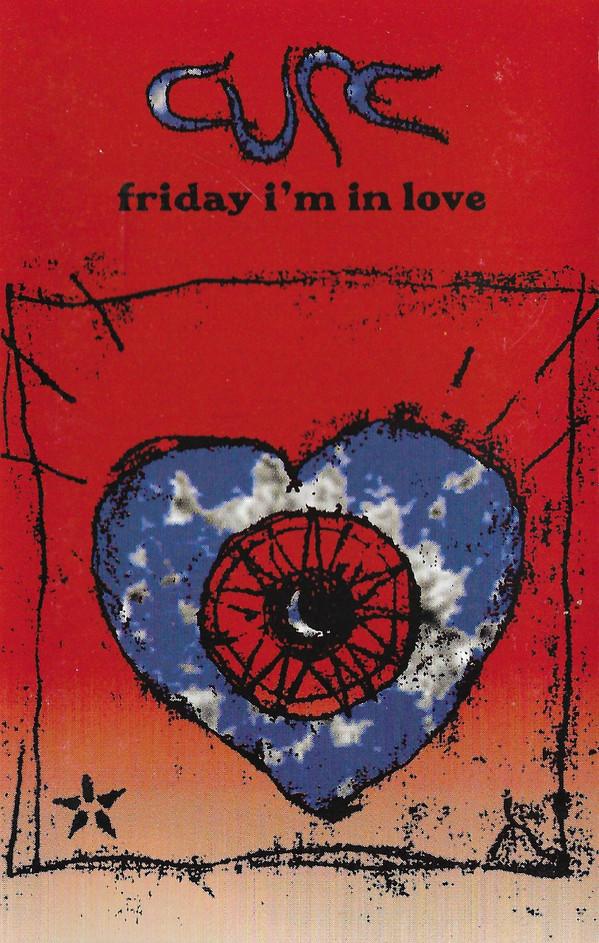 The Cure - Friday I'm In Love